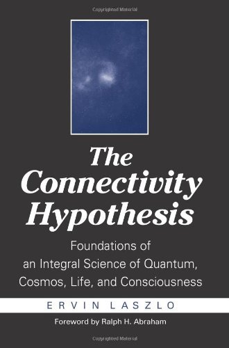 Cover for Ervin Laszlo · The Connectivity Hypothesis: Foundations of an Integral Science of Quantum, Cosmos, Life, and Consciousness (Paperback Bog) (2003)