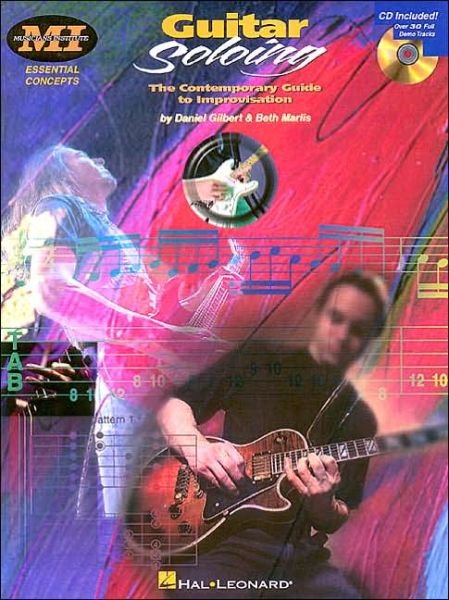 Guitar Soloing - Daniel Gilbert - Libros - Hal Leonard Corporation - 9780793581863 - 1 de junio de 1998