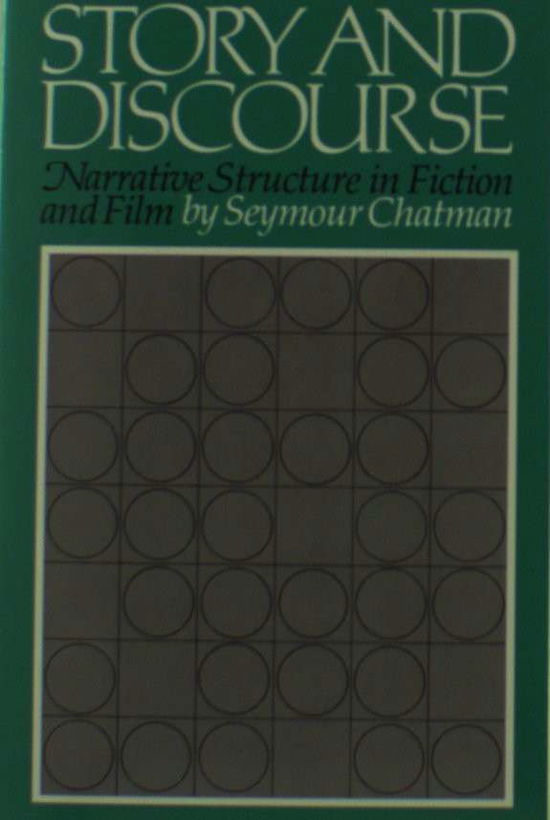 Cover for Seymour Chatman · Story and Discourse: Narrative Structure in Fiction and Film (Pocketbok) [New edition] (1980)