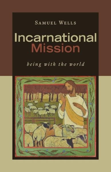 Cover for Samuel Wells · Incarnational mission (Book) (2018)