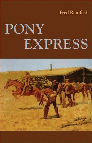 Cover for Fred Reinfeld · Pony Express (A Bison Book) (Taschenbuch) (1973)