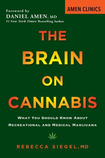 Cover for Rebecca Siegel · The Brain on Cannabis: What You Should Know about Recreational and Medical Marijuana (Pocketbok) (2021)