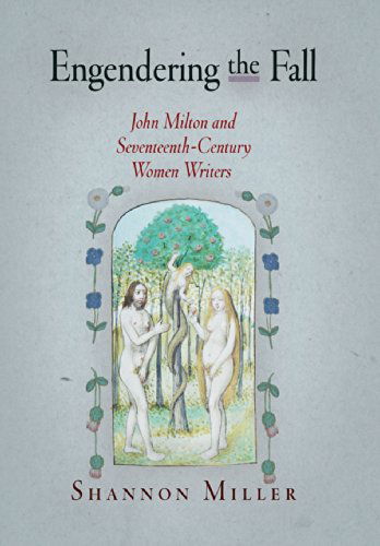 Cover for Shannon Miller · Engendering the Fall: John Milton and Seventeenth-Century Women Writers (Hardcover Book) (2008)