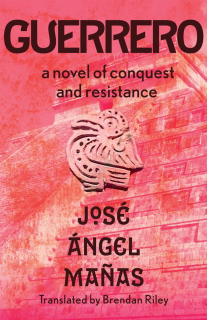 Cover for Jose Angel Manas · Guerrero: A Novel of Conquest and Resistance (Paperback Book) (2024)