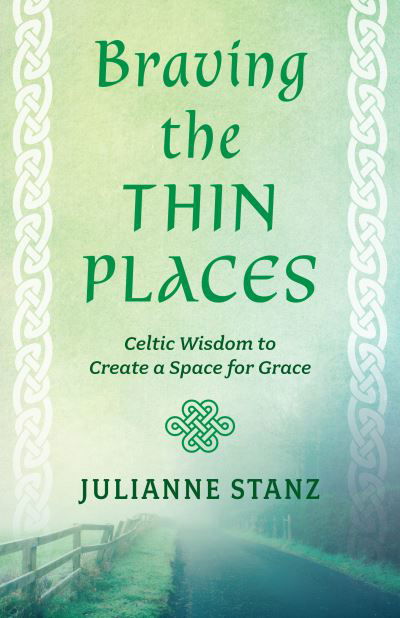 Cover for Julianne Stanz · Braving the Thin Places (Book) (2022)
