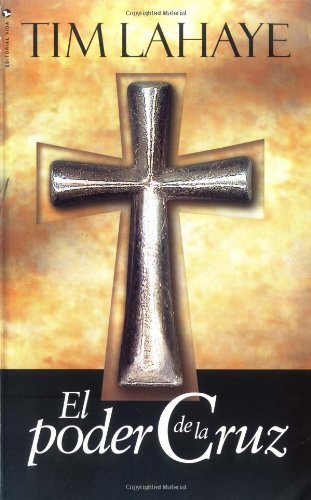 Cover for Tim LaHaye · El Poder De La Cruz (Paperback Book) [Spanish edition] (1999)