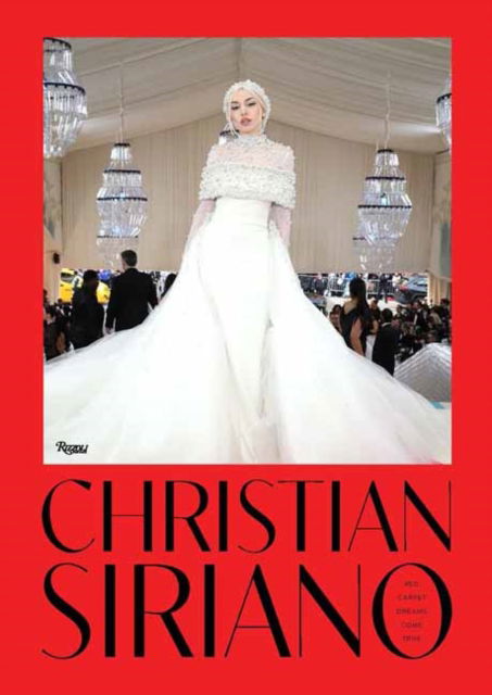 Christian Siriano · Christian Siriano: Red Carpet Dreams (Hardcover Book) (2024)