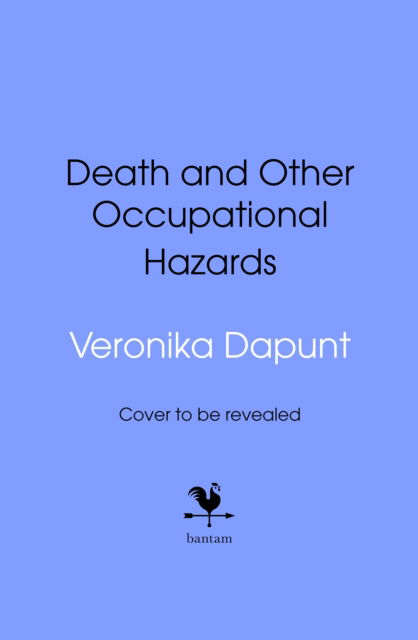 Cover for Veronika Dapunt · Death and Other Occupational Hazards (Hardcover Book) (2025)