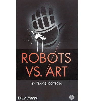 Cover for Travis Cotton · Robots Vs. Art (Paperback Book) (2013)