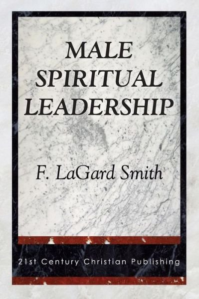 Cover for F Lagard Smith · Male Spiritual Leadership (Paperback Book) (2015)