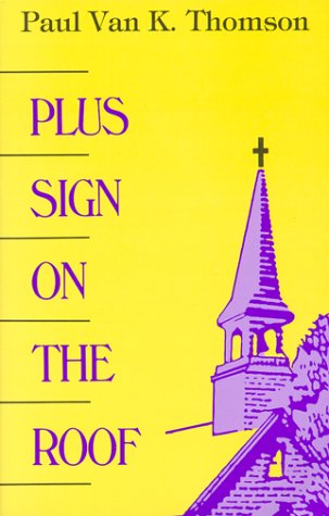 Cover for Paul van K Thomson · Plus Sign on the Roof (Paperback Book) (2002)