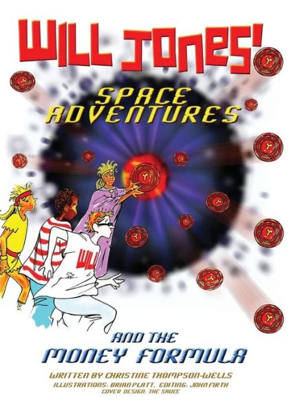 Cover for Christine Thompson-Wells · Will Jones Space Adventures and The Money Formula (Paperback Book) (2021)