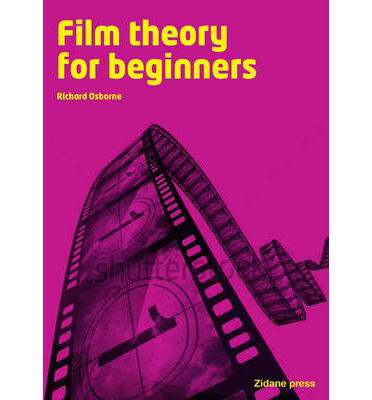 Cover for Richard Osborne · Film Theory For Beginners (Pocketbok) [UK edition] (2014)