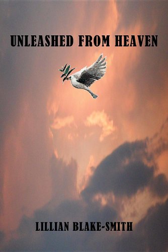 Cover for Lillian Blake-smith · Unleashed from Heaven (Paperback Book) (2011)