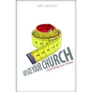 Cover for John Jackson · God Size Your Church: Maximizing Your Impact (Paperback Book) (2011)