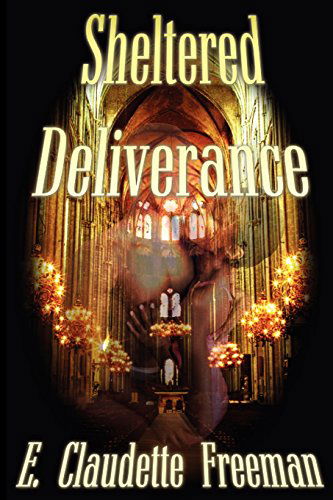 Cover for E Claudette Freeman · Sheltered Deliverance (Taschenbuch) (2012)