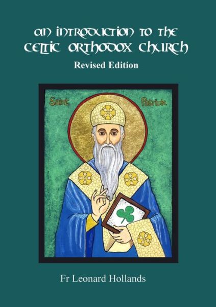 Cover for Fr Leonard Hollands · An Introduction to the Celtic Orthodox Church - Revised Edition (Taschenbuch) (2022)