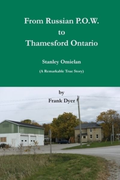 Cover for Frank Dyer · From Russian P.O.W. to Thamesford, Ontario (Paperback Book) (2021)