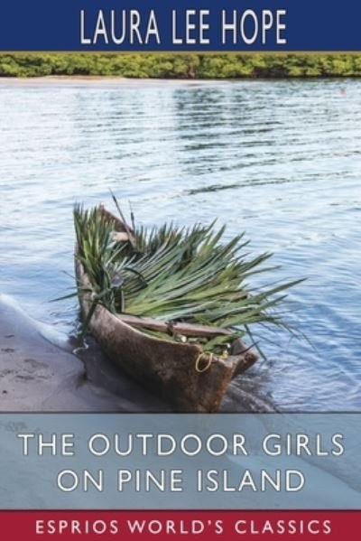 Laura Lee Hope · The Outdoor Girls on Pine Island (Esprios Classics) (Paperback Book) (2024)