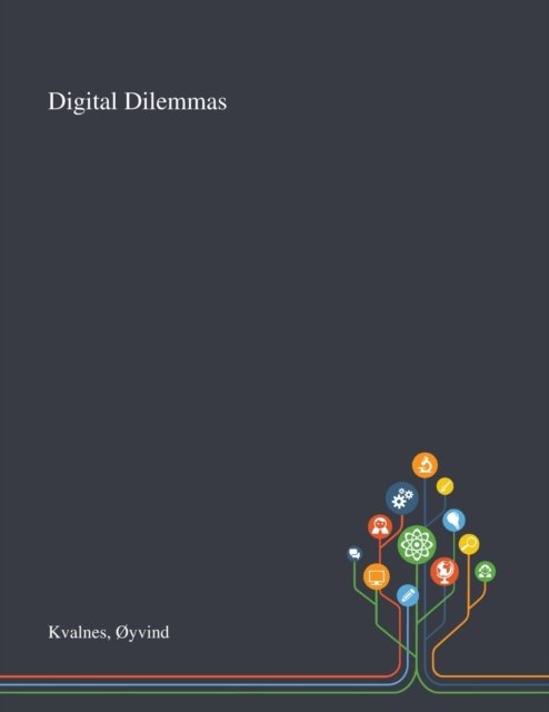 Cover for Oyvind Kvalnes · Digital Dilemmas (Paperback Book) (2020)