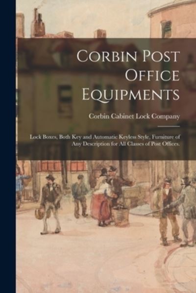 Cover for Corbin Cabinet Lock Company · Corbin Post Office Equipments (Paperback Book) (2021)