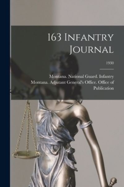 Cover for 16 Montana National Guard Infantry · 163 Infantry Journal; 1930 (Paperback Book) (2021)