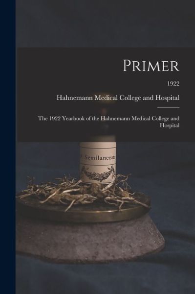 Cover for Hahnemann Medical College and Hospital · Primer (Paperback Book) (2021)