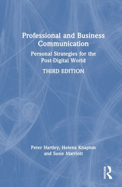 Cover for Hartley, Peter (Edge Hill University, UK) · Professional and Business Communication: Personal Strategies for the Post-Digital World (Hardcover Book) (2023)