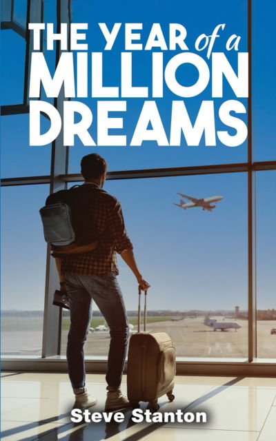Cover for Steve Stanton · The Year of a Million Dreams (Paperback Book) (2024)
