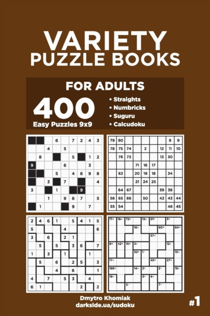 Cover for Dmytro Khomiak · Variety Puzzle Books for Adults - 400 Easy Puzzles 9x9 (Paperback Bog) (2019)