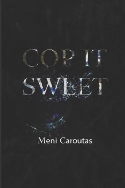 Cover for Meni Caroutas · Cop It Sweet (Paperback Book) (2019)