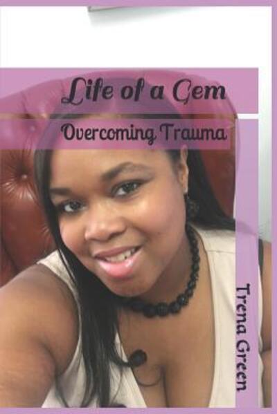 Cover for Trena Green · Life of a Gem (Book) (2019)