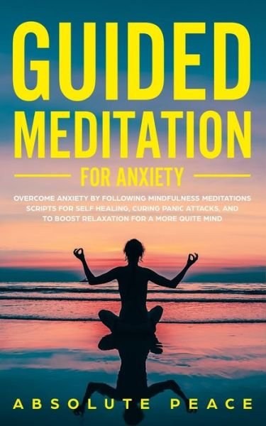 Cover for Absolute Peace · Guided Meditation For Anxiety (Pocketbok) (2019)