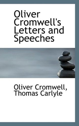 Cover for Oliver Cromwell · Oliver Cromwell's Letters and Speeches (Paperback Book) (2009)