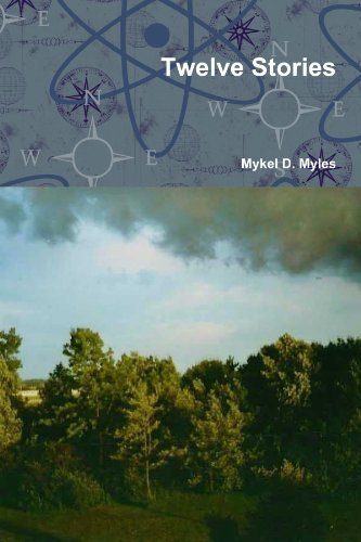 Cover for Mykel D. Myles · Twelve Stories (Pocketbok) (2012)