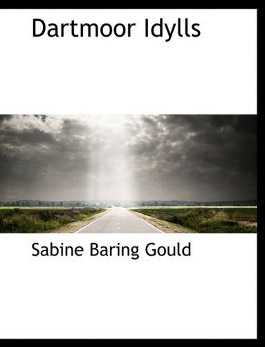 Cover for Sabine Baring Gould · Dartmoor Idylls (Paperback Book) (2009)