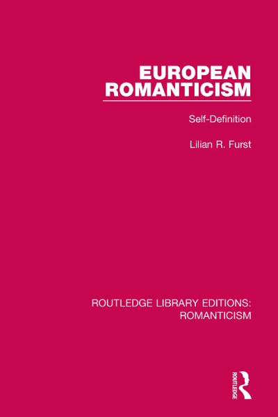 Cover for Lilian R. Furst · European Romanticism: Self-Definition - Routledge Library Editions: Romanticism (Paperback Book) (2017)