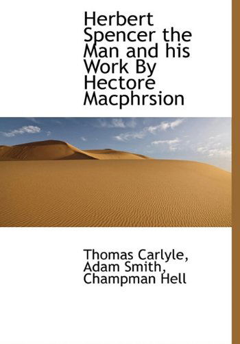 Cover for Adam Smith · Herbert Spencer the Man and His Work by Hectore Macphrsion (Hardcover Book) (2010)