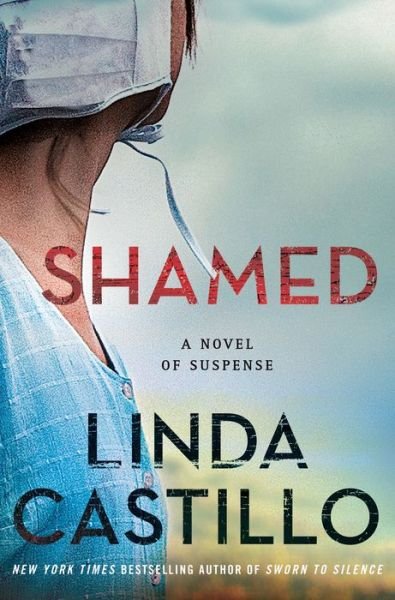 Cover for Linda Castillo · Shamed: A Kate Burkholder Novel (Innbunden bok) (2019)