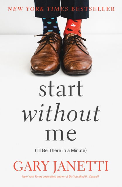 Cover for Gary Janetti · Start Without Me: (I'll Be There in a Minute) (Pocketbok) (2023)