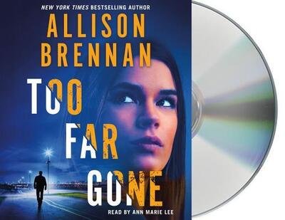 Cover for Allison Brennan · Too Far Gone (CD) (2018)