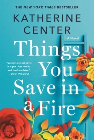 Cover for Katherine Center · Things You Save in a Fire (Taschenbuch) (2022)