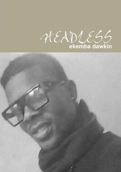 Cover for Ekemba Dawkin · Headless (Paperback Book) (2014)