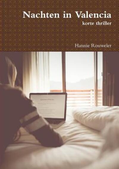 Cover for Hannie Rouweler · Nachten in Valencia (Paperback Book) (2015)