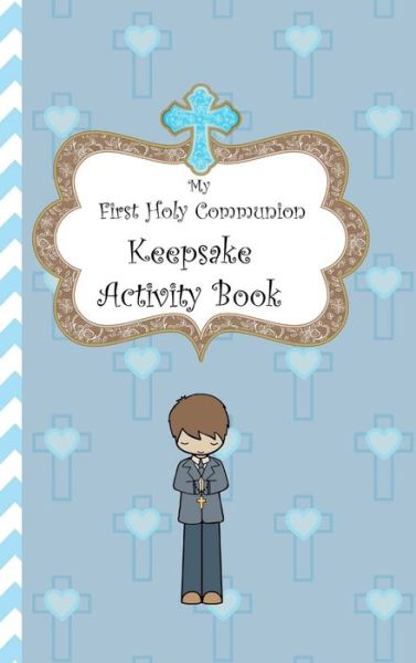 Cover for Avril O'Reilly · My First Holy Communion Keepsake Activity Book (Hardcover Book) (2016)