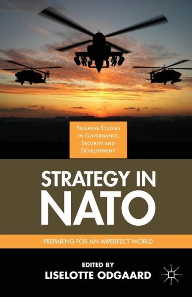 Cover for Liselotte Odgaard · Strategy in NATO: Preparing for an Imperfect World - Governance, Security and Development (Paperback Book) [1st ed. 2014 edition] (2014)