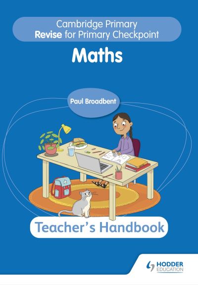 Cambridge Primary Revise for Primary Checkpoint Mathematics Teacher's Handbook 2nd edition - Cambridge Primary Maths - Paul Broadbent - Książki - Hodder Education - 9781398369863 - 30 września 2022