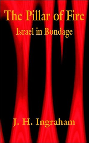 Cover for J. H. Ingraham · The Pillar of Fire: Israel in Bondage (Paperback Book) (2002)