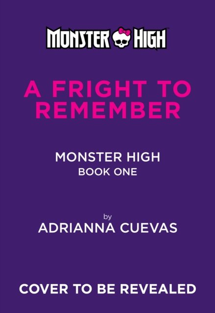 A Fright to Remember (Monster High #1) - Mattel - Boeken - Abrams - 9781419769863 - 23 november 2023