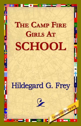 Cover for Hildegarde Gertrude Frey · The Camp Fire Girls at School (Paperback Book) (2006)